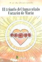 EL TRIUNFO DEL INMACULADO CORAZÓN DE MARÍA