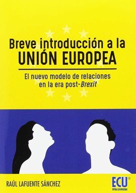 BREVE INTRODUCCIÓN A LA UNIÓN EUROPEA.