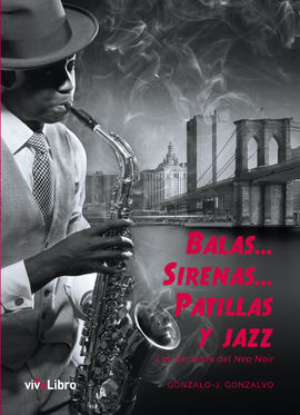 BALAS, SIRENAS, PATILLAS Y JAZZ