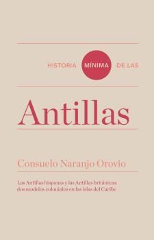 HISTORIA MÍNIMA DE LAS ANTILLAS