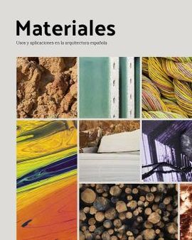 MATERIALES. USOS Y APLICACIONES EN LA ARQUITECTURA ESPAÑOLA