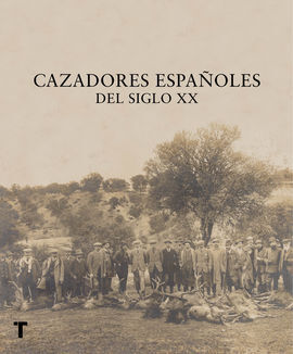 CAZADORES ESPAÑOLES DEL SIGLO XX