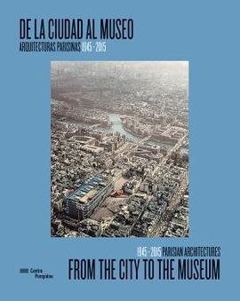 DE LA CIUDAD AL MUSEO / FROM THE CITY TO THE MUSEU