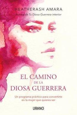 EL CAMINO DE LA DIOSA GUERRERA