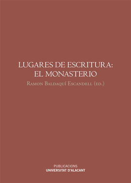 LUGARES DE ESCRITURA: EL MONASTERIO