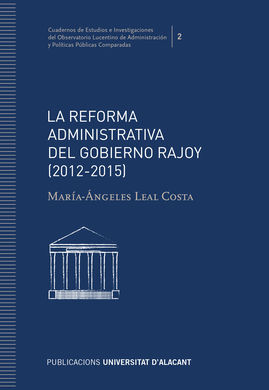 LA REFORMA ADMINISTRATIVA DEL GOBIERNO RAJOY (2012-2015).