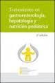 TRATAMIENTO EN GASTROENTEROLOGÍA, HEPATOLOGÍA Y NUTRICIÓN PEDIÁTRICA