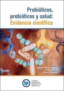 PROBIOTICOS, PREBIOTICOS Y SALUD: EVIDENCIA CIENTÍFICA