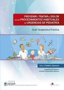PREVENIR Y TRATAR EL DOLOR EN LOS PROCEDIMIENTOS HABITUALES EN URGENCIAS DE PEDIATRÍA