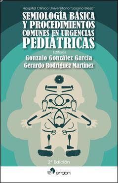 SEMIOLOGÍA BÁSICA Y PROCEDIMIENTOS COMUNES EN URGENCIAS PEDIATRICAS