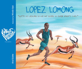 LOPEZ LOMONG. WE'RE ALL DESTINED TO USE OUR TALENT