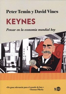 KEYNES: PENSAR EN LA ECONOMÍA MUNDIAL HOY