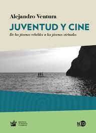 JUVENTUD Y CINE - DE LOS JOVENES REBELDES A LOS JO