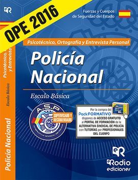 CUERPO NACIONAL DE POLICÍA. ESCALA BÁSICA. PSICOTÉCNICO, ORTOGRAFÍA Y ENTREVISTA