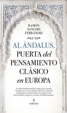 AL ÁNDALUS, PUERTA DEL PENSAMIENTO CLÁSICO EN EURO