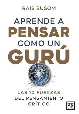 APRENDE A PENSAR COMO UN GURÚ