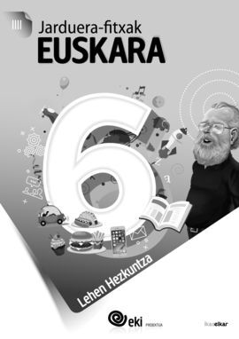 EKI LH 6. EUSKARA 6. JARDUERA FITXAK