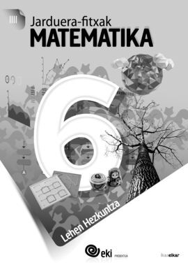 EKI LH 6. MATEMATIKA 6. JARDUERA FITXAK