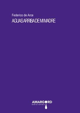 AGUAS ARRIBA DE MI MADRE