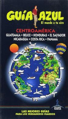 CENTROAMÉRICA: GUATEMALA - BELICE - HONDURAS - EL SALVADOR - NICARAGUA - COSTA R