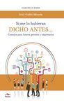 SI ME LO HUBIERAN DICHO ANTES.../¡TU PUEDES!