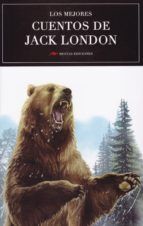 LOS MEJORES CUENTOS DE JACK LONDON