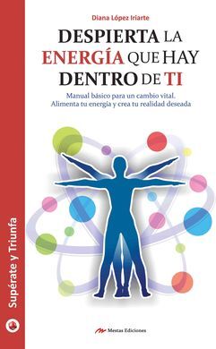 DESPIERTA LA ENERGIA QUE HAY DENTRO DE TI. SUPERATE Y TRIUNFA