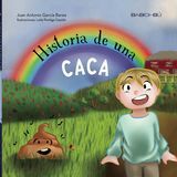 HISTORIA DE UNA CACA