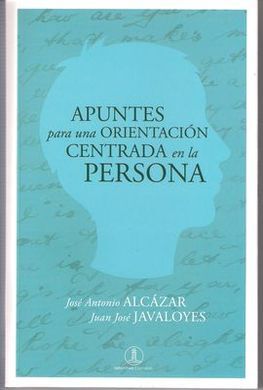 APUNTES PARA UNA ORIENTACION CENTRADA EN LA PERSONA