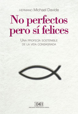 NO PERFECTOS, PERO SÍ FELICES