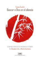 BUSCAR A DIOS EN EL SILENCIO