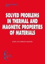 SOLVED PROBLEMS IN THERMAL AND MAGNETIC PROPERTIES OF MATERIALS