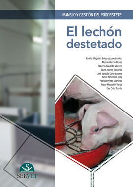 MANEJO Y GESTIÓN DEL POSDESTETE. EL LECHÓN DESTETADO