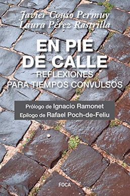 EN PIE DE CALLE: REFLEXIONES PARA TIEMPOS CONVULSOS