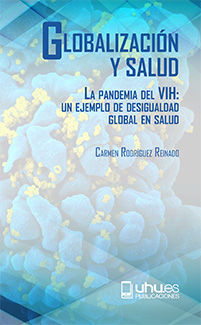 GLOBALIZACIÓN Y SALUD. LA PANDEMIA DEL VIH