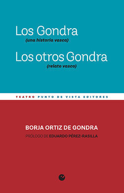 LOS GONDRA (UNA HISTORIA VASCA). LOS OTROS GONDRA (RELATO VASCO)