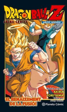 DRAGON BALL Z ANIME COMIC: EL RENAIXEMENT DE LA FUSIÓ! EN GOKU I EN VEGETA!