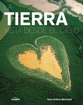 LA TIERRA VISTA DESDE EL CIELO (EDICION 2017)