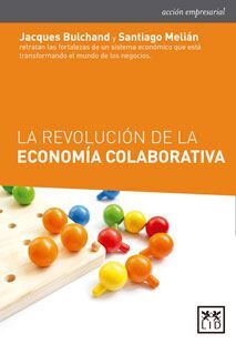 LA REVOLUCIÓN DE LA ECONOMÍA COLABORATIVA