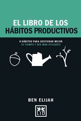 EL LIBRO DE LOS HABITOS PRODUCTIVOS
