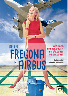 DE LA FREGONA AL AIRBUS