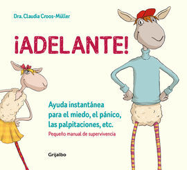 ¡ADELANTE! AYUDA INSTANTÁNEA PARA EL MIEDO, EL PÁNICO Y LAS PALPITACIONES (PEQUE