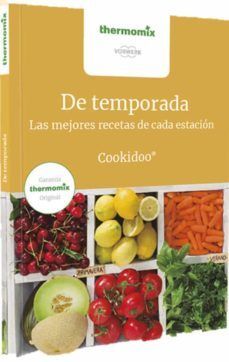 DE TEMPORADA. LAS MEJORES RECETAS DE CADA ESTACION