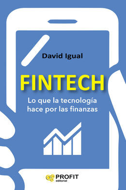 FINTECH LO QUE LA TECNOLOGIA HACE POR LAS FINANZAS