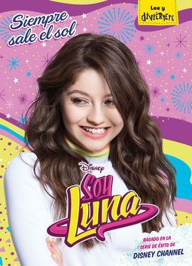 SOY LUNA. 6: SIEMPRE SALE EL SOL