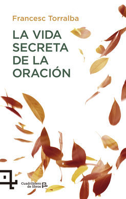 LA VIDA SECRETA DE LA ORACIÓN