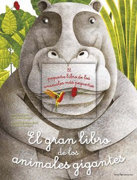 EL GRAN LIBRO DE LOS ANIMALES GIGANTES / EL PEQUEÑOS ANIMALES