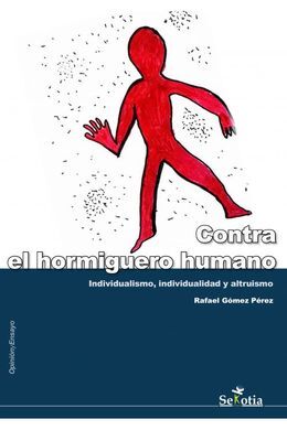 CONTRA EL HORMIGUERO HUMANO
