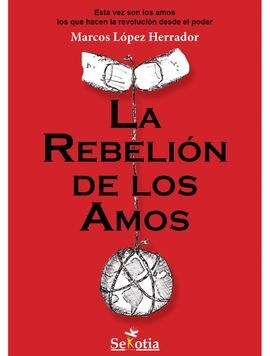 LA REBELIÓN DE LOS AMOS