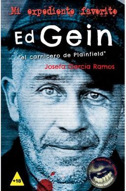 ED GEIN. EL CARNICERO DE PLAINFIELD